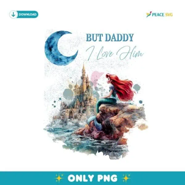 But Daddy I Love Him PNG