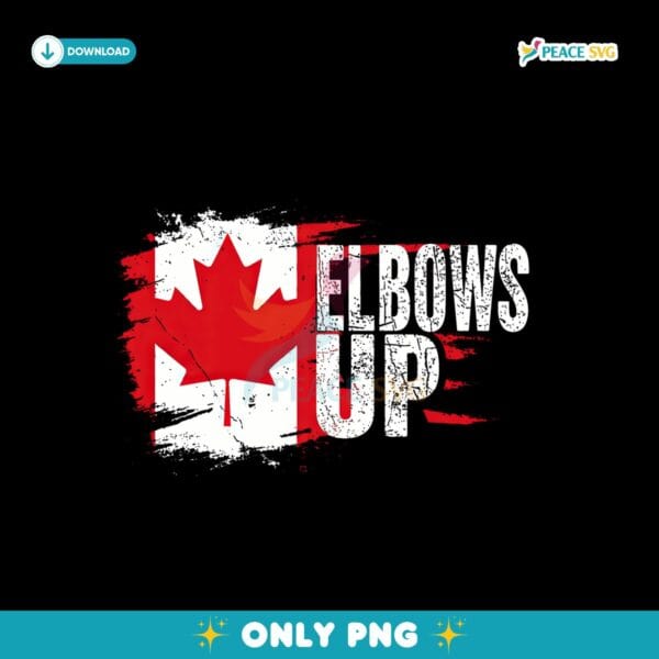 Canadian Pride Elbows Up True North Strong And Free PNG