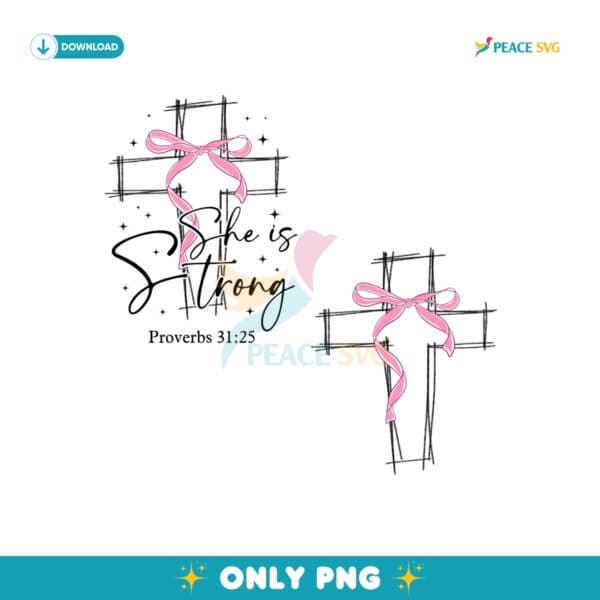 Christian Easter She Is Strong Proverbs 31:25 PNG