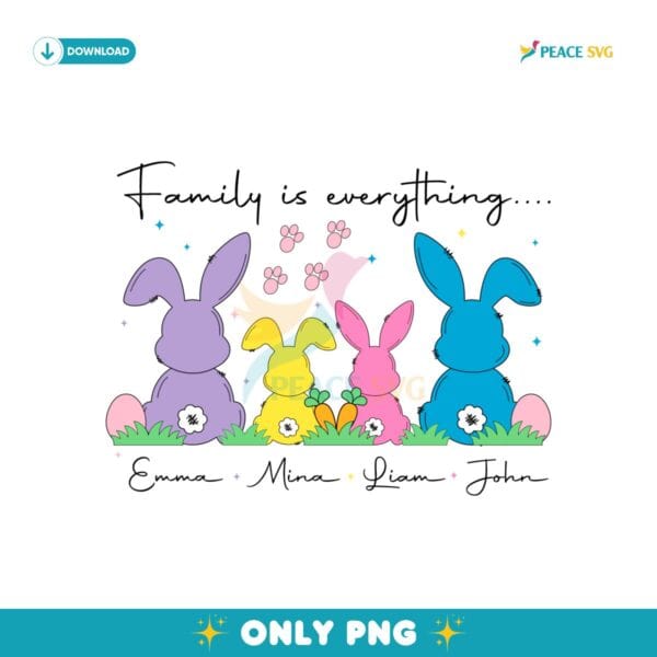 Custom Name Bunny Easter Family Is Everything PNG