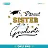 Custom Proud Sister Of The Graduate PNG