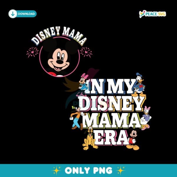 Disney Mama In My Disney Mama Era PNG