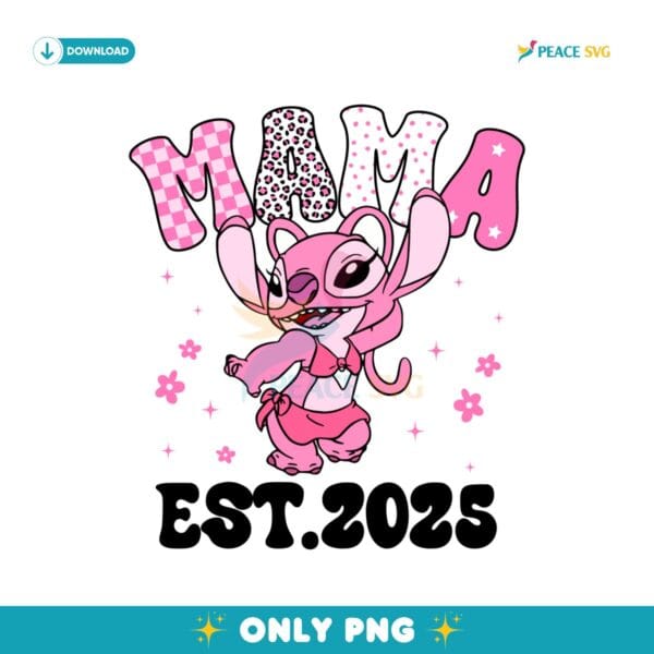 Disney Stitch Angel Mama Est 2025 PNG