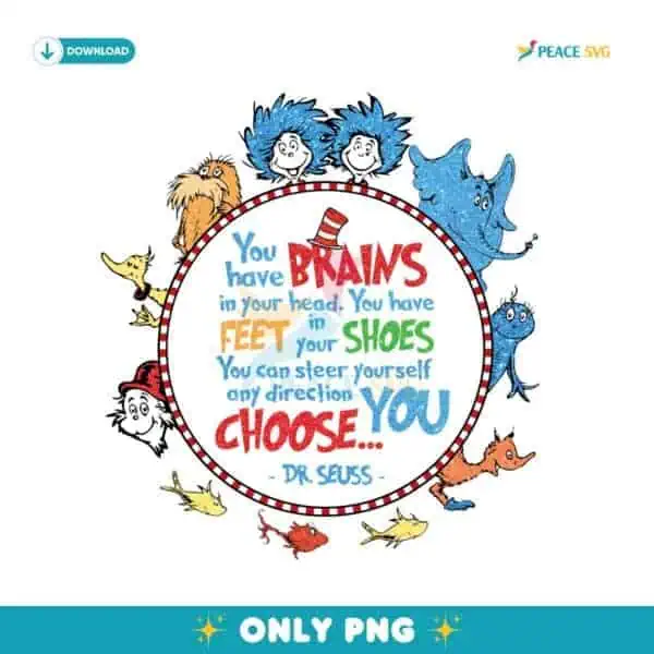 Dr Seuss You Have Brains In Your Heart PNG