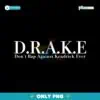 Drake Dont Rap Against Kendrick Ever SVG