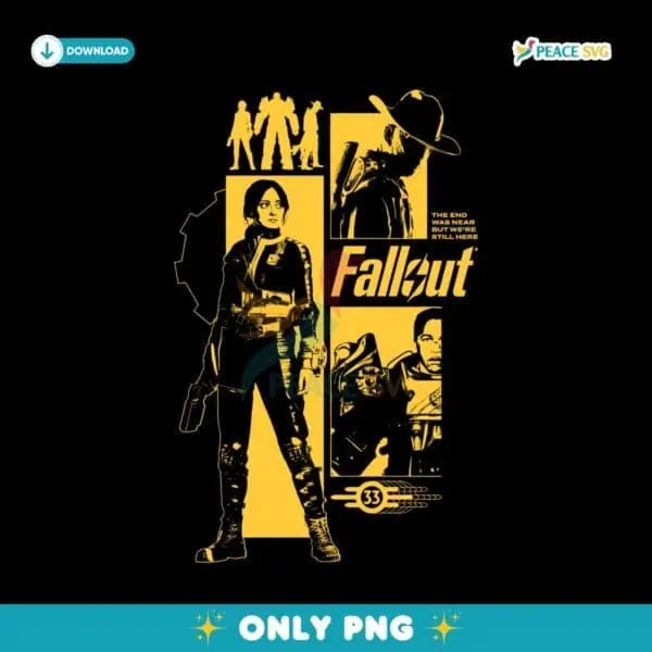 Fallout The End Was Near But We Are Still Here PNG