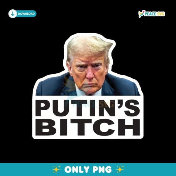 Funny Donald Trump Putins Bitch Png Instant Download