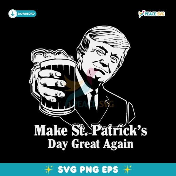 Funny Irish Trump Make St Patricks Day Great Again SVG