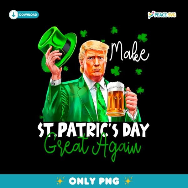 Funny Make St Patricks Day Great Again Irish Trump PNG