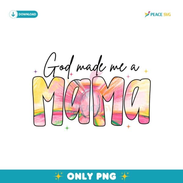 God Made A Mama Jesus PNG