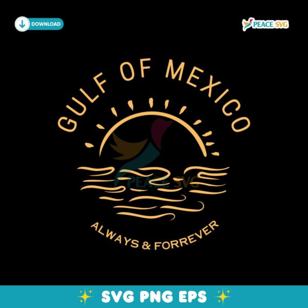 Gulf Of Mexico Always And Forever Svg Printable