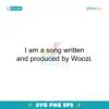 I Am A Song Written And Produced By Woozi SVG