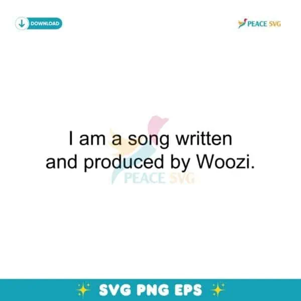 I Am A Song Written And Produced By Woozi SVG