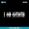 I Am Autistic SVG