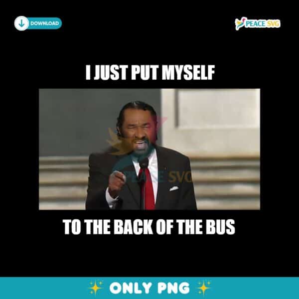 I Just Put Myself To The Back Of The Bus Al Green Meme PNG