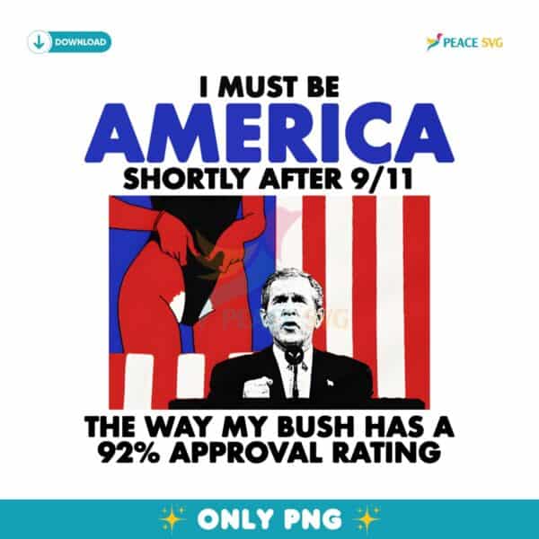 I Must Be America Shortly After 9 11 Funny Meme PNG