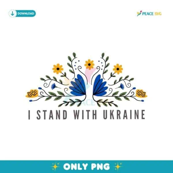I Stand With Ukraine Floral Save Ukraine Png