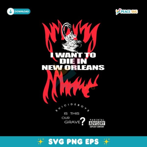 I Want To Die In New Orleans Suicideboys SVG