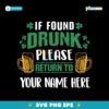 If Found Drunk Please Please Return To Your Name SVG