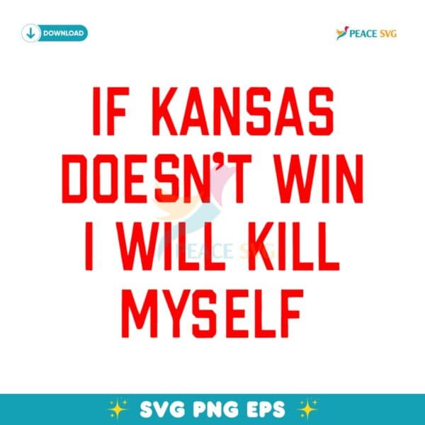 If Kansas Doesnt Win I Will Kill Myself SVG