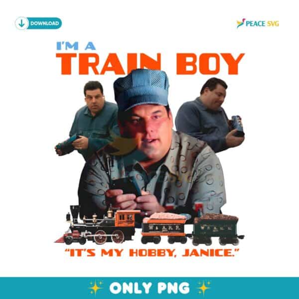 Im A Train Boy Its My Hobby Janice The Sopranos PNG