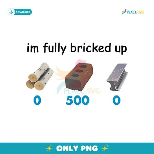 Im Fully Bricked Up PNG