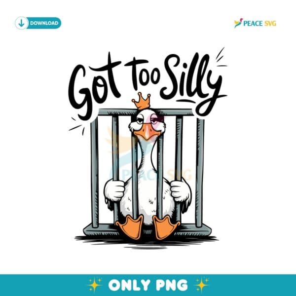 Jail Goose Got To Silly Funny Meme PNG