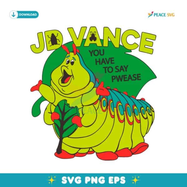 Jd Vance You Have To Say Pwease SVG