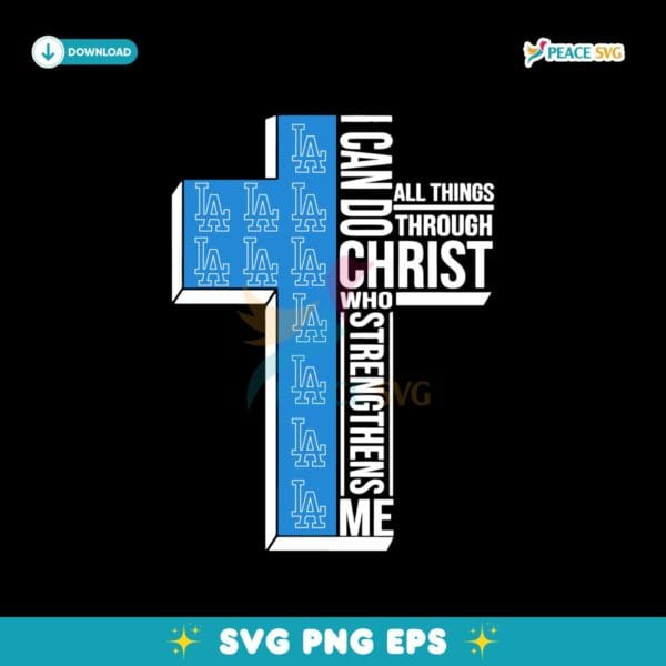 Los Angeles Dodgers I Can Do Christ All Things Svg