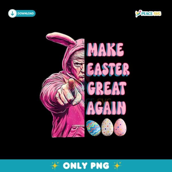 Make Easter Great Again Funny Trump Bunny Png