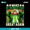 Make St Patricks Day Great Again Funny Trump President PNG