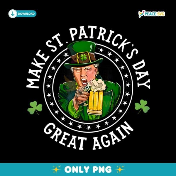 Make St Patricks Day Great Again Funny Trump Uncle Sam PNG