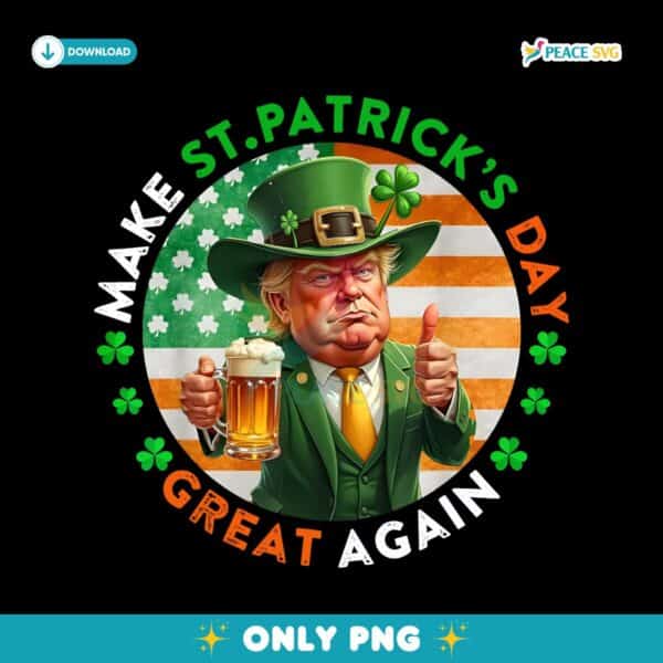 Make St Patricks Day Great Again Shamrock Flag Funny Trump PNG