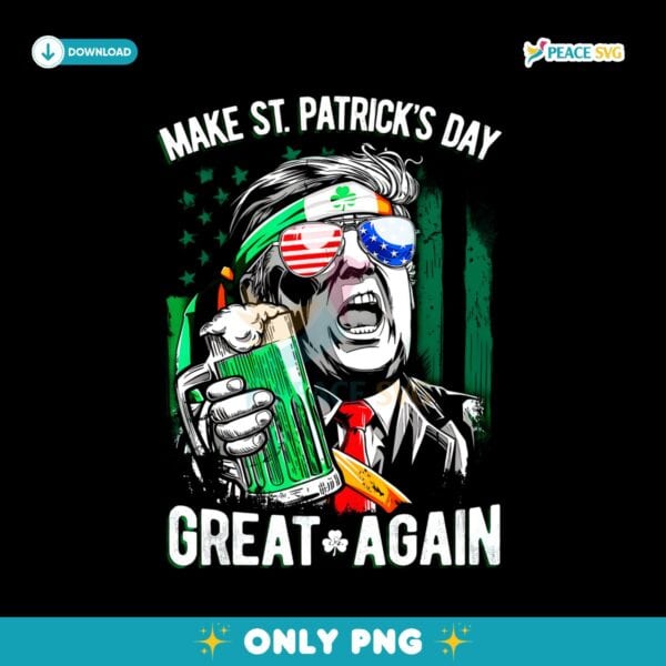 Make St Patricks Day Great Again Trump Beers Sunglasses PNG