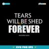 Modern Guns Tears Will Be Shed SVG