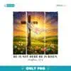 Not Here He Is Risen Matthew 28 6 PNG