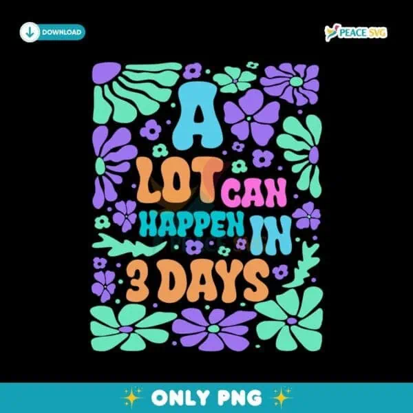 Retro A Lot Can Happen In 3 Days PNG