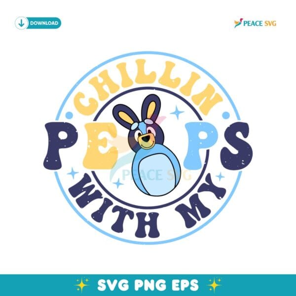 Retro Chillin With My Peeps Bluey Easter Bunny Svg