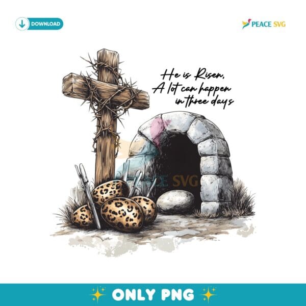 Retro He Is Risen A Lot Can Happen In Three Days PNG