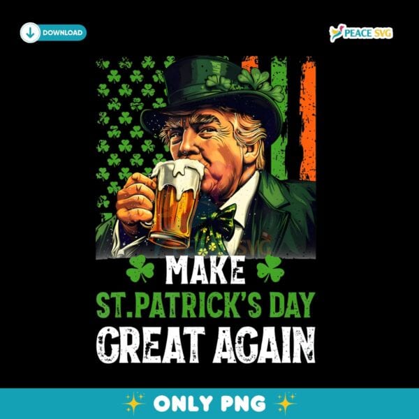 Retro Make Saint Patricks Day Great Again Trump Drinking Beer PNG