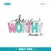 Retro She Is Worthy Proverbs 31 PNG