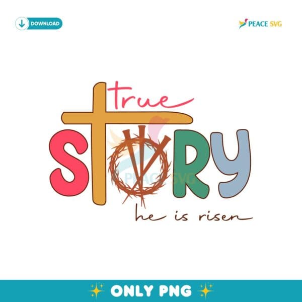 Retro True Story He Is Risen SVG PNG