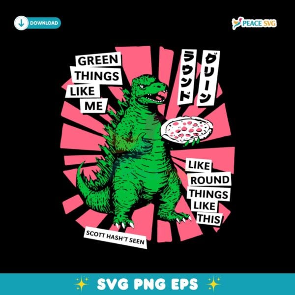 Scott Hasnt Seen Godzilla Green Things Like Me SVG