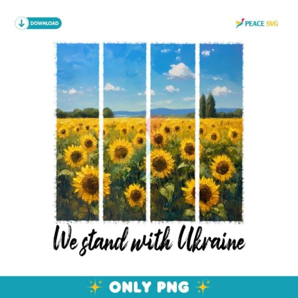 Sunflower Field Photo We Stand With Ukraine PNG