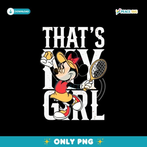 Thats My Girl Tennis Mom Minnie PNG