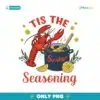 Tis The Season Summer Crawfish Zboild PNG