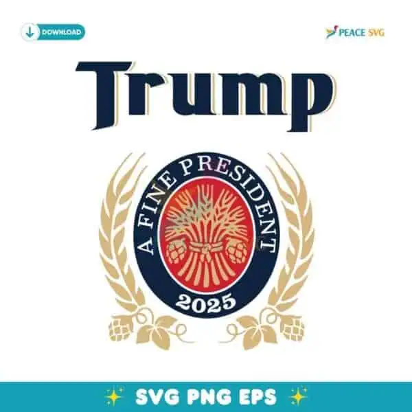 Trump A Fine President 2025 SVG