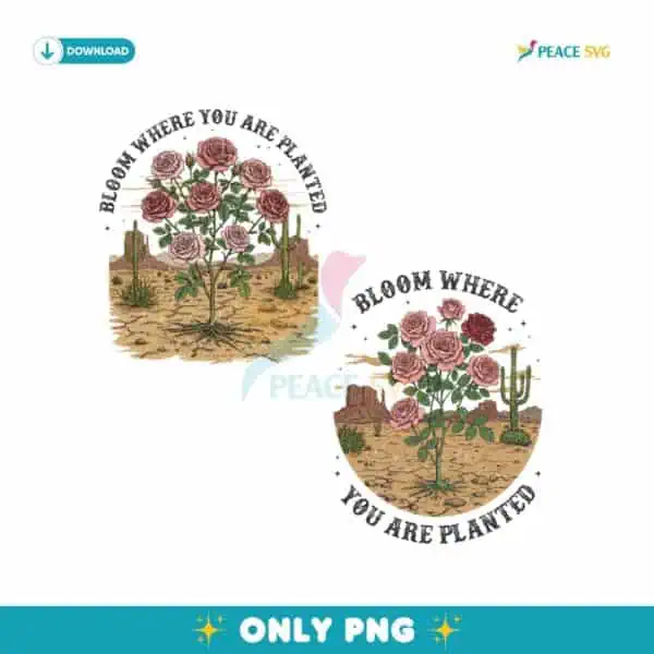 Vintage Bloom Where You Are Planted PNG