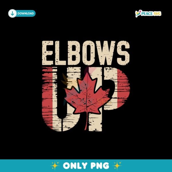 Vintage Elbows Up Canada Est 1867 Canadian Pride Png