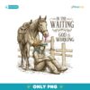 Vintage In The Waiting God Is Working PNG